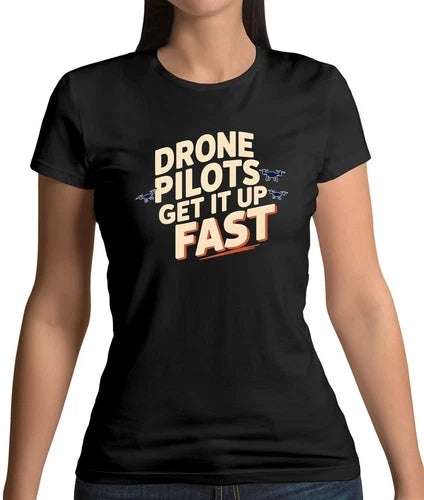 Women's black T-shirt with front text 'DRONE PILOTS GET IT UP FAST'