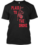 Black T-shirt with red 'PLAID TO THE DRONE' bagpipe drum graphic
