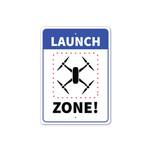 Launch zone metal sign: blue border, “LAUNCH” “ZONE!” and drone icon