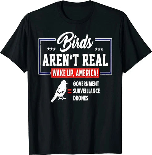 Black T-shirt with “Birds Aren’t Real” graphic, white bird and drone text