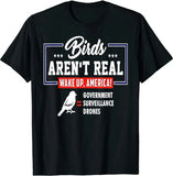 NEW LIMITED Birds Are Not Real Drone Feathered Drones T-Shirt Drone