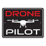 Drone Pilot Metal Sign Drone