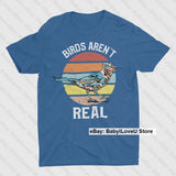 Birds Aren't Real They're Government Drones T Shirt Wake Up Funny Sarcastic Tee Drone