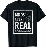 NEW LIMITED Birds Aren't Real They're Government Drones T-Shirt - MADE IN USA Drone