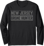 Funny UFO Drone Humor - New Jersey Drone Hunter Gift Long Sleeve Tshirt Drone
