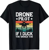 Drone Pilot If I Duck You Should Too Funny NJ Drones Unisex T-Shirt Drone