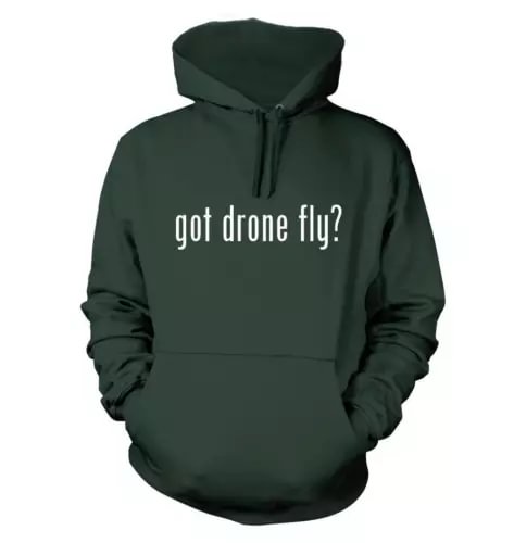 Men's dark green pullover hoodie with front text "got drone fly?"