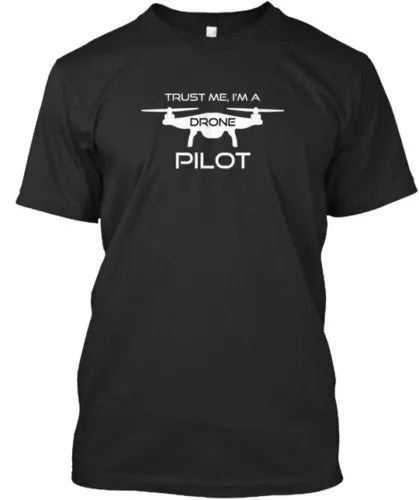 Black T-shirt with “Trust Me I’m a Drone Pilot” text and drone graphic