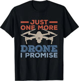 Just One More Drone - RC Quadcopter Drones Gift Unisex T-Shirt Drone