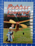 Rubber Powered Model Airplanes: Comprehensive Building & Flying Basics, P - GOOD