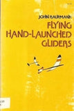 Flying Hand - Launched Gliders John Kaufmann