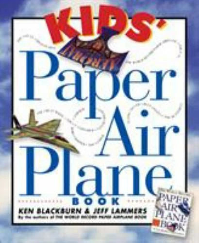 Kids' Paper Airplane Book - paperback, Ken Blackburn, 076110478X