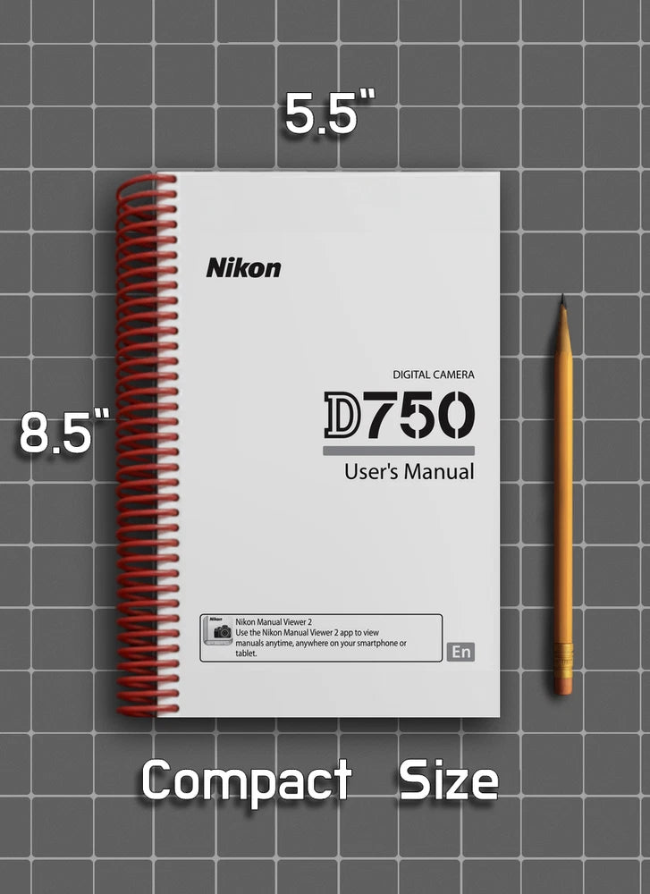 Nikon D750 ?? User Manual Owners Reference ?? 1/2 Size, 5.5" 8.5" Small Compactss