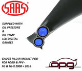 SAAS Pillar Pod Gauge Package Suits Ford FPV FG FG-X Oil Pressure & Oil Temp LCD
