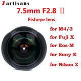 7artisans 7.5mm F2.8 II MF Fisheye lens For Fujifilm X Sony E M43 Canon M Nikon
