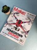 MAKE: TECHNOLOGY ON YOUR TIME VOLUME 37: HOMEGROWN DRONES! By Mark Frauenfelder