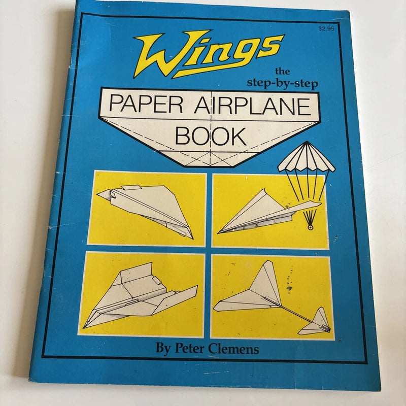 Wings - The Step-By-Step Paper Airplane Book, By Peter Clemens