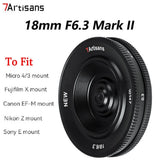 7artisans 18mm F6.3 II Ultra-thin APS-C Prime Lens fr Sony E FX Z M43 Canon EF-M