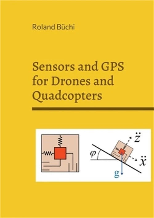 Sensors and GPS for Drones and Quadcopters (Paperback or Softback)