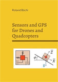 Sensors and GPS for Drones and Quadcopters (Paperback or Softback)