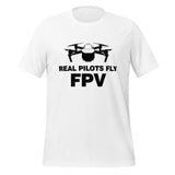 Real Pilots Fly FPV. T-Shirt - White