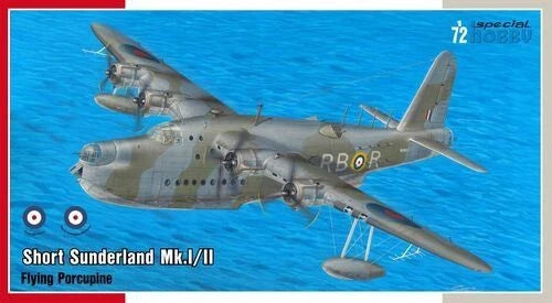 1/72 Special Hobby Short Sunderland Mk.I/II The Flying Porcupine Plastic Model K